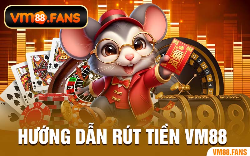 Rút Tiền VM88
